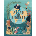 Atlas des sirènes de Anne Claybourn, éditions Kimane