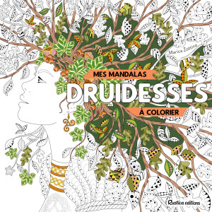 Mes mandalas de druidesses à colorier de Marica Zottino, livre de coloriages pour adultes aux éditions Rustica