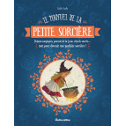 Le manuel de la petite sorcière de Judith Vieille, éd. Rustica
