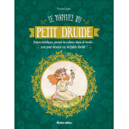 Le manuel du petit druide de Florence Laporte, éd. Rustica