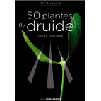 50 plantes du druide, guide pratique de Pascal Lamour, éditions Ouest-France