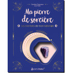 Ma pierre de sorcière, l'améthyste, de Caroline Chermeux et Laure Vallée, éd. Secret d'étoiles