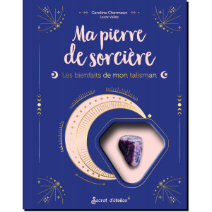 Ma pierre de sorcière, l'améthyste, de Caroline Chermeux et Laure Vallée, éd. Secret d'étoiles