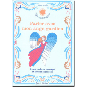 Parler avec mon ange gardien de Elodie Dracon, coll. Mes rituels magiques éd. Secret d'étoiles