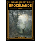 Album secret de Brocéliande de Claudine Glot, éd. Ouest-France