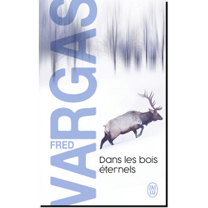 Dans les bois éternels de Fred Vargas – Commissaire Adamsberg 5, éd. J'ai Lu