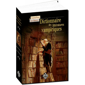 Dictionnaire des littératures vampiriques de Jacques Finné et Jean Marigny, éd. Terre de Brume