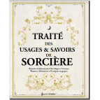 Traité des usages & savoirs de sorcière, éd. Secret d'étoiles