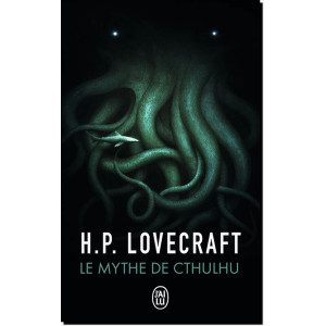 Le mythe du Cthulhu de H.P. Lovecraft, éditions J'ai Lu
