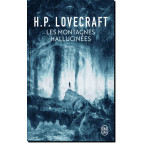 Les montagnes hallucinées de H.P. Lovecraft, éditions J'ai Lu