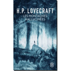 Les montagnes hallucinées de H.P. Lovecraft, éditions J'ai Lu