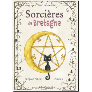 Petit grimoire Sorcières de Bretagne de Morgane O'Kean et Charline, éd. Au Bord des Continents...