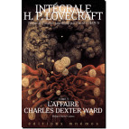 Intégrale Lovecraft T3 : L'affaire Charles Dexter Ward, éditions Mnémos