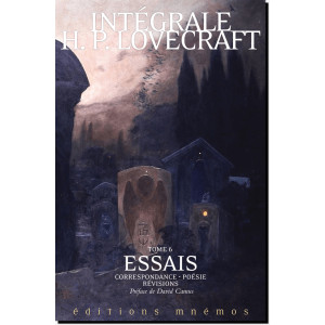 Intégrale Lovecraft T6 : Essais, correspondances, poésie, révisions, éditions Mnémos