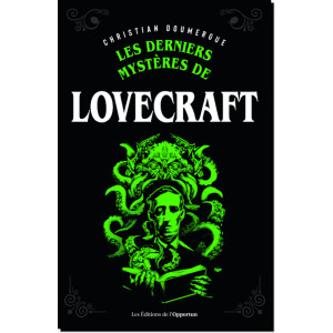 Les derniers mystères de Lovecraft de Christian Doumergue, éditions de l'Opportun