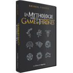 La Mythologie selon Game of Thrones de Gwendal Fossois, éditions de l'Opportun