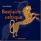 Bestiaire celtique de David Balade, coll. La Passion des Motifs, éditions Ouest-France
