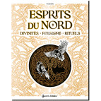 Esprits du Nord. Divinités, folklore, rituels de Sentulia, éd. Secret d'étoiles