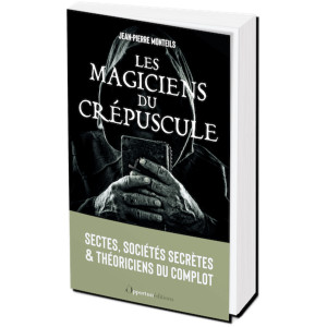 Les magiciens du crépuscule de Jean-Pierre Monteils, éditions de l'Opportun