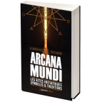 Arcana Mundi, les rites initiatiques, symboles et traditions de Ludovic Richer, éditions de l'Opportun
