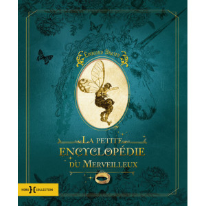 La Petite Encyclopédie du Merveilleux d'Edouard Brasey illustrée par Sandrine Gestin, éd. Le Pré aux Clercs