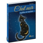 Chat noir, mythes et réalités de Élisa Amaru, éditions Artémis