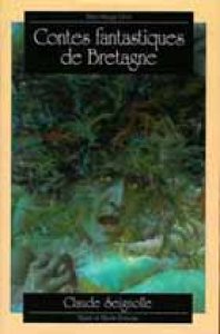 Contes fantastiques de Bretagne de Claude Seignolle 