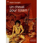 Un cheval pour totem d'Alain Surget