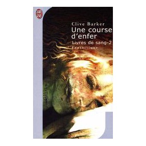 Une Course en enfer de Clive Barker - Les Livres de Sang Tome 2