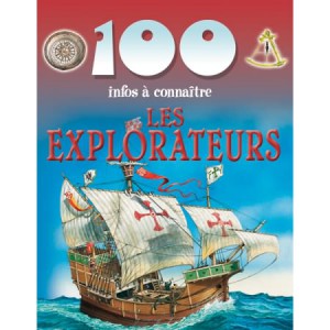 Les Explorateurs de la collection 100 infos à connaître