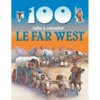 Le Far West de la collection 100 infos à connaître