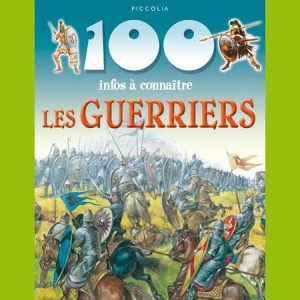 Les Guerriers de la collection 100 infos à connaître Les Guerriers de la collection 100 infos à connaître