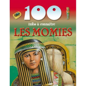 Les Momies de la collection 100 infos à connaître
