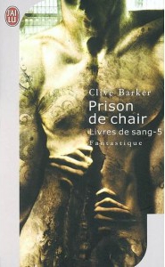 Prison de chair de Clive Barker - Les Livres de Sang Tome 5