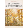 Le Livre des superstitions : mythes, croyances et légendes de Eloïse Mozzani