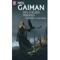 Des choses fragiles de Neil Gaiman