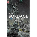 Les derniers hommes de Pierre Bordage