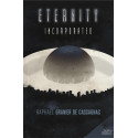 Eternity Incorporated de Raphaël Granier de Cassagnac