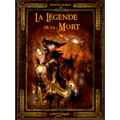 Anatole Le Braz : La légende de la mort, livre de contes et légendes bretonnes, éd. Au Bord des Continents...
