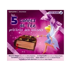 Les 5 contes de fées préférés des enfants, CD Audio aux éditions éponymes : Cendrillon, Blanche Neige...