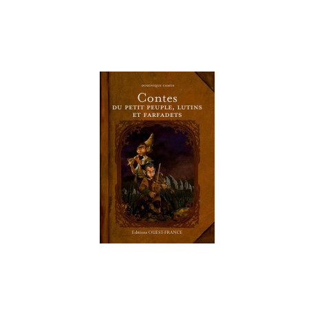 Contes du petit peuple, lutins et farfadets de Dominique Camus, éditions Ouest-France