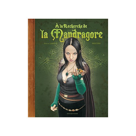 A la recherche de la Mandragore de Pascal Lamour et Brucero, éditions Glénat