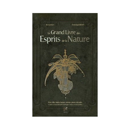 Le Grand Livre des Esprits de la Nature de Richard Ely illustré par Frédérique Devos, éd. Trédaniel
