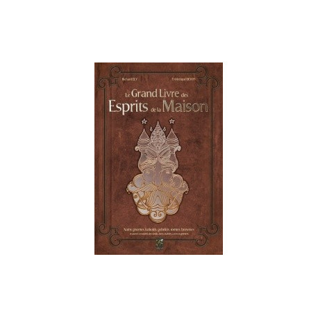 Le Grand Livre des Esprits de la Maison de Richard Ely illustré par Frédérique Devos, éd. Trédaniel