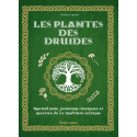 Les plantes des druides, symbolisme, pouvoirs magiques et recettes de la tradition celtique de Florence Laporte, livre Rustica