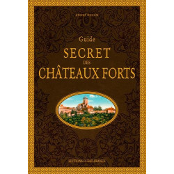 Guide secret des Châteaux Forts de André Degon, éditions Ouest-France