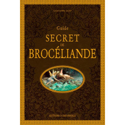 Guide secret de Brocéliande de Claudine Glot, éditions Ouest-France