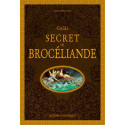 Guide secret de Brocéliande de Claudine Glot, éditions Ouest-France