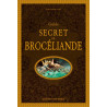 Guide secret de Brocéliande de Claudine Glot, éditions Ouest-France