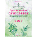Recettes secrètes des druidesses de Florence Laporte, coll. Mes rituels magiques éd. Rustica